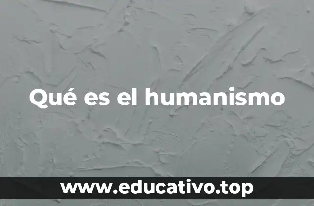 El humanismo como filosofía de vida