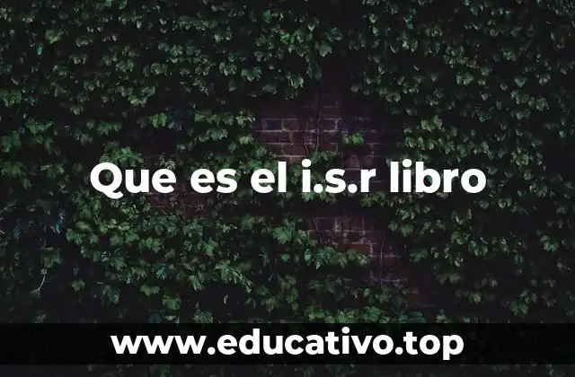 Que es el i.s.r libro