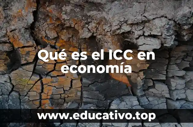 Qué es el ICC en economía