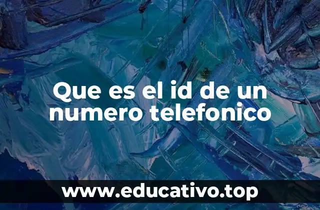 Que es el id de un numero telefonico