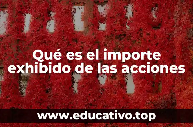 Cómo se relaciona el importe exhibido con la liquidez de una acción