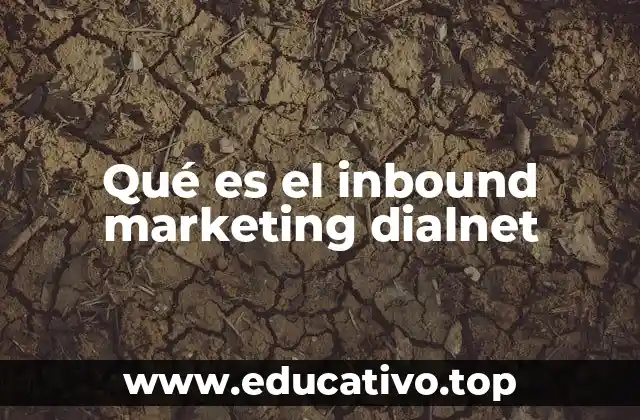 Qué es el inbound marketing dialnet