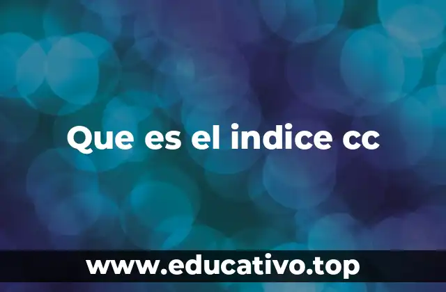 Que es el indice cc
