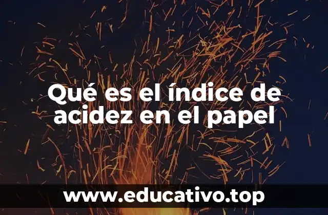 Qué es el índice de acidez en el papel