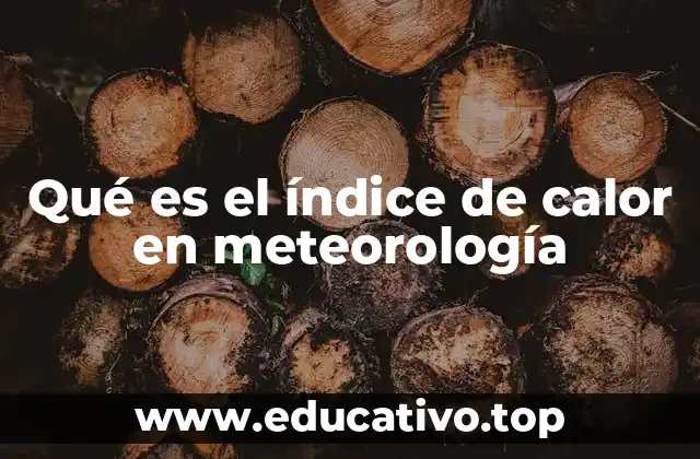 Qué es el índice de calor en meteorología