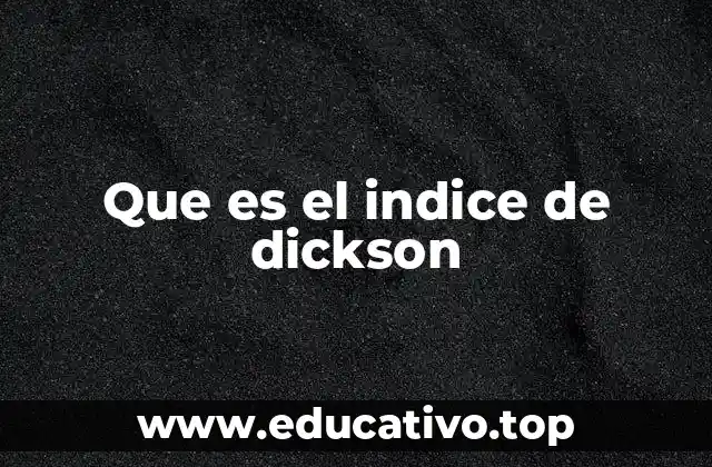 Que es el indice de dickson
