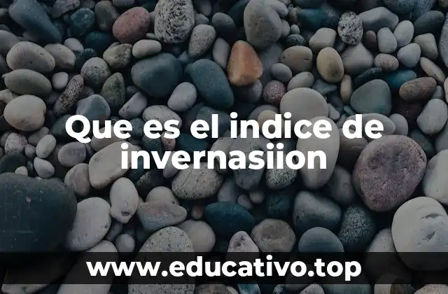 Que es el indice de invernasiion