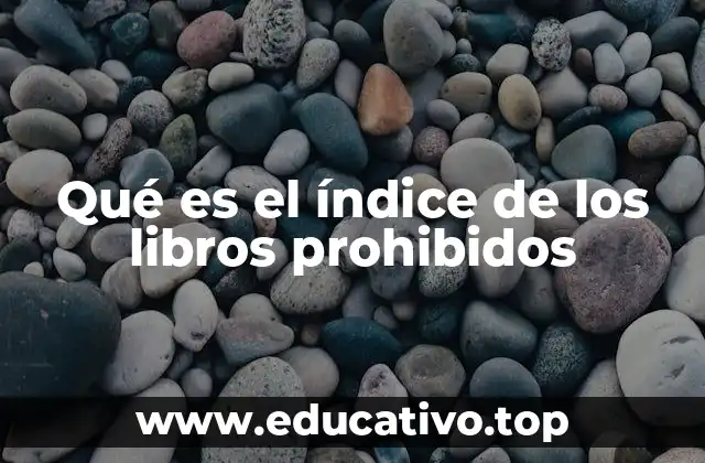 Qué es el índice de los libros prohibidos