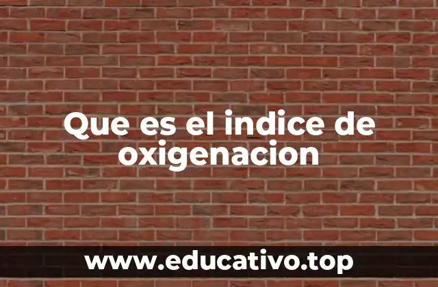 Que es el indice de oxigenacion