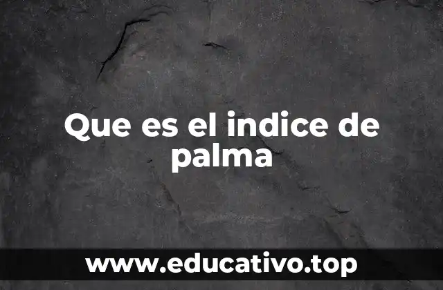 Que es el indice de palma