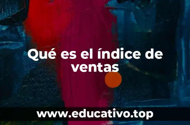 Qué es el índice de ventas