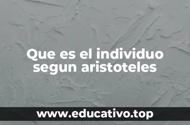Que es el individuo segun aristoteles