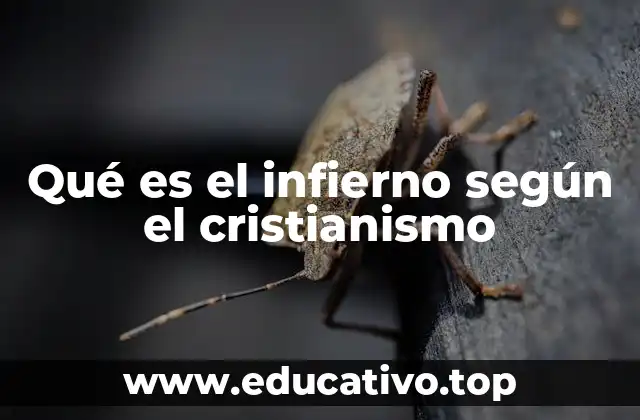 Qué es el infierno según el cristianismo