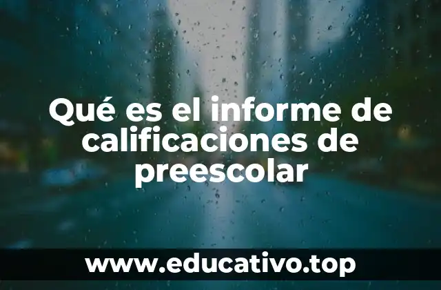 Qué es el informe de calificaciones de preescolar