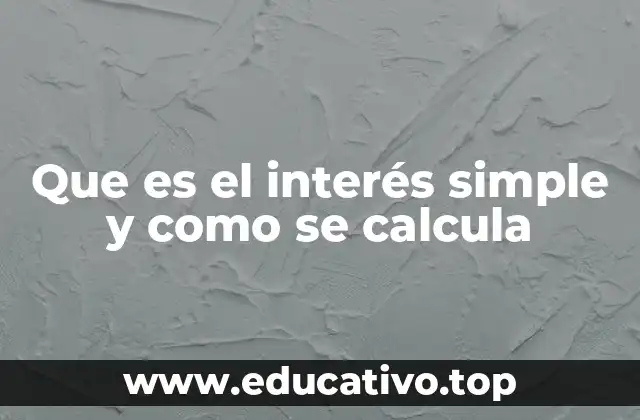 Que es el interés simple y como se calcula
