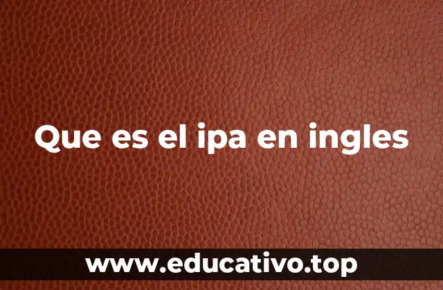La importancia del IPA en el aprendizaje de idiomas