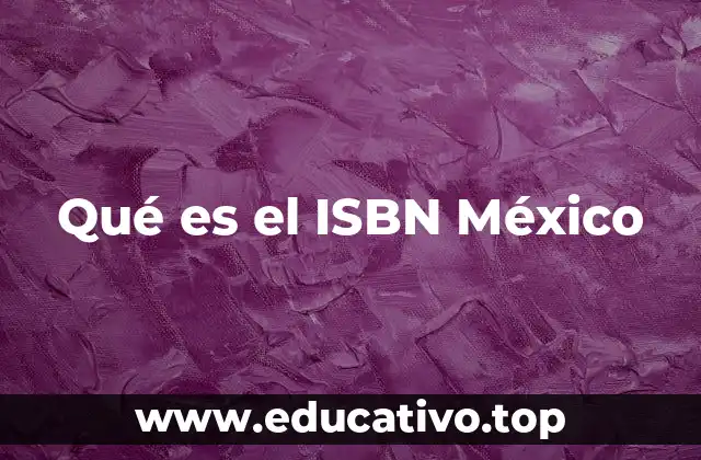 Qué es el ISBN México