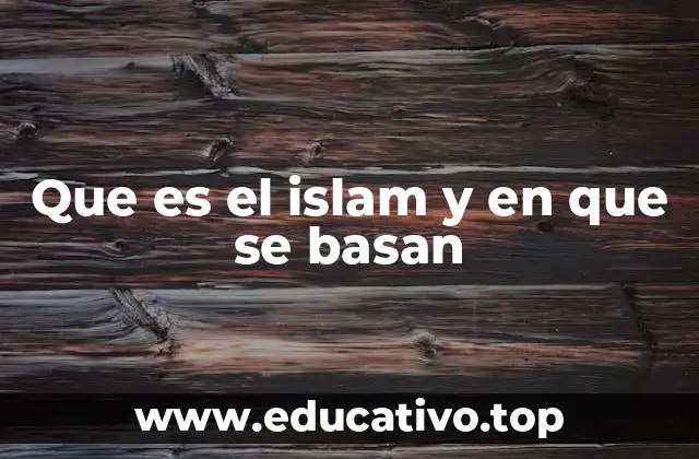 Los cimientos del Islam sin mencionar directamente el Islam