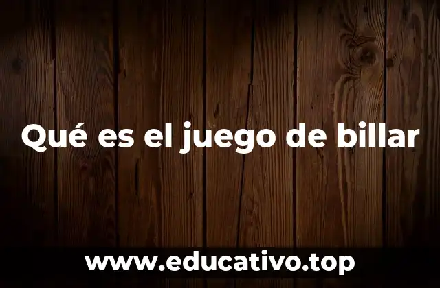 Qué es el juego de billar