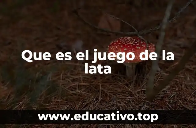 Cómo se juega al juego de la lata