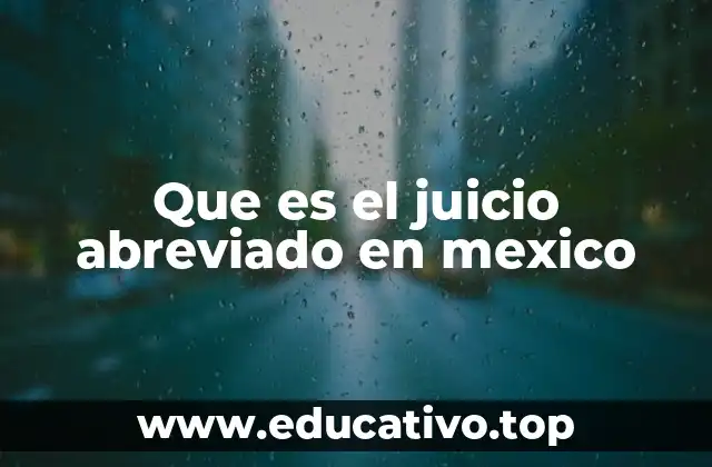 Que es el juicio abreviado en mexico