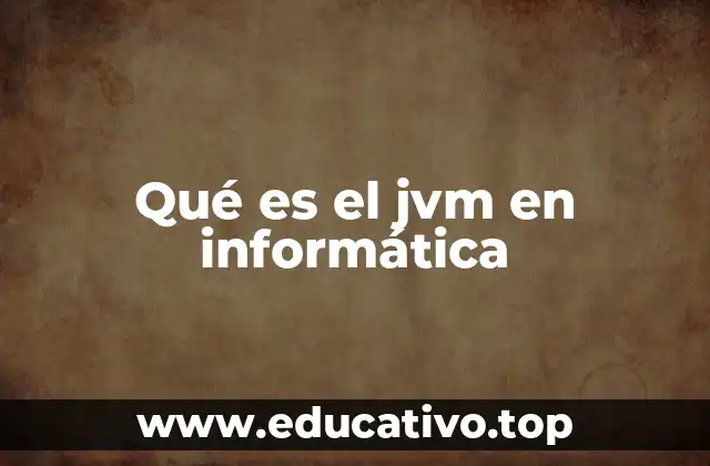 Qué es el jvm en informática