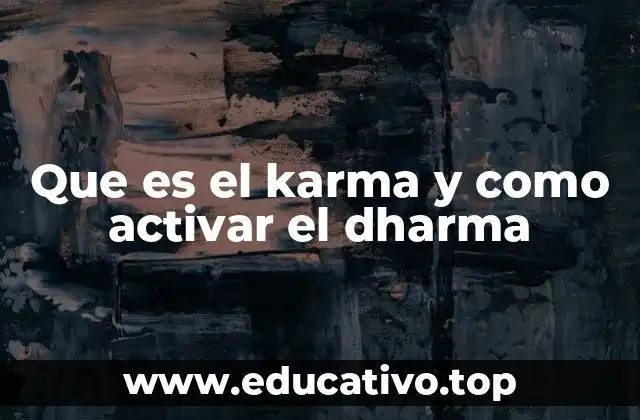 Que es el karma y como activar el dharma
