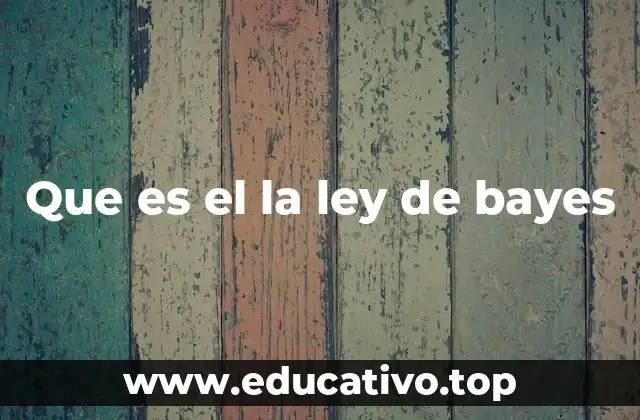 Que es el la ley de bayes