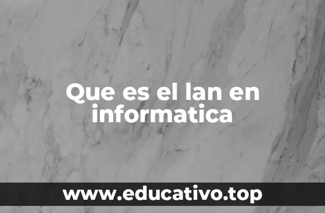 Que es el lan en informatica