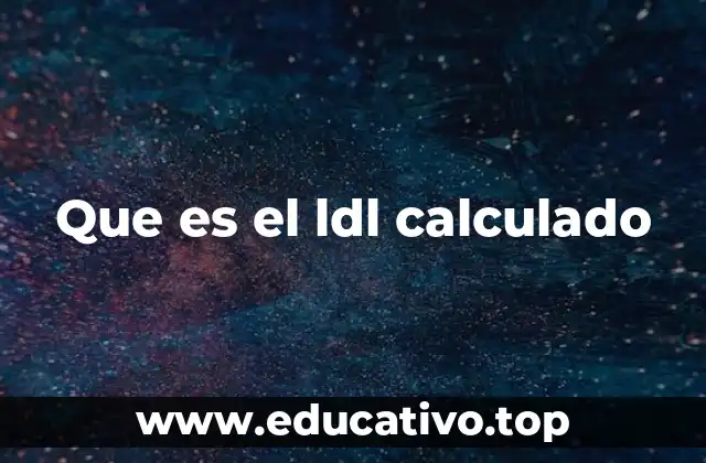 Que es el ldl calculado