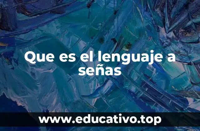 Que es el lenguaje a señas
