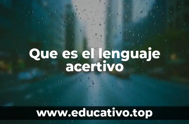 Que es el lenguaje acertivo