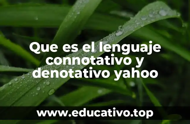 Que es el lenguaje connotativo y denotativo yahoo