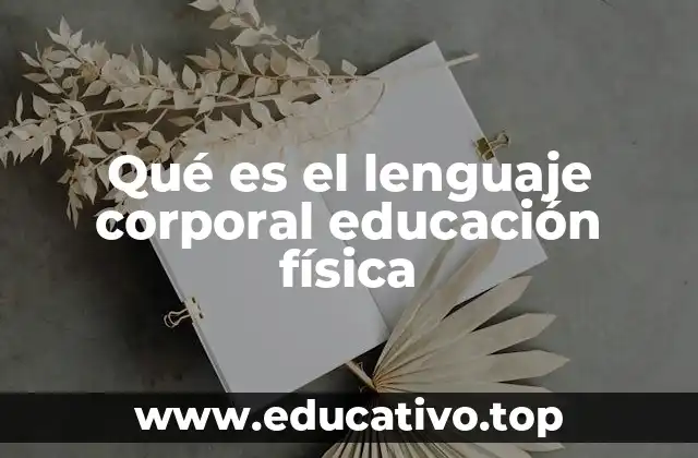 Qué es el lenguaje corporal educación física