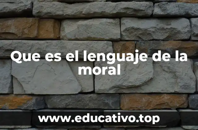 Que es el lenguaje de la moral