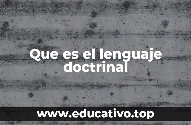 Que es el lenguaje doctrinal