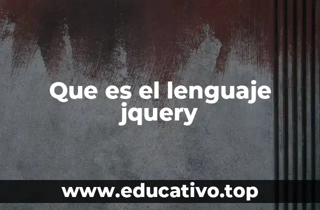 Que es el lenguaje jquery