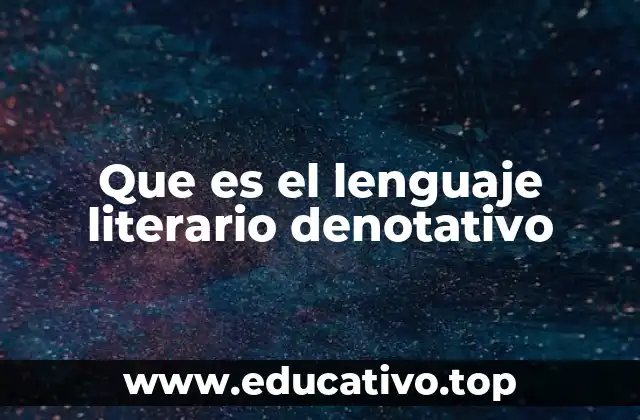 Que es el lenguaje literario denotativo