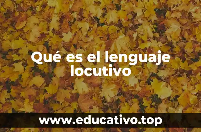 Qué es el lenguaje locutivo