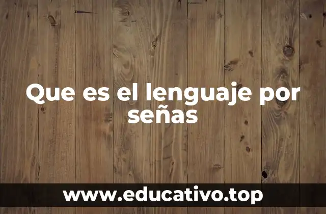Que es el lenguaje por señas