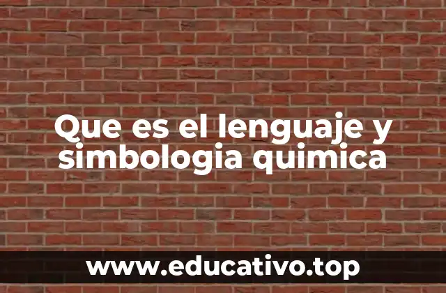 Que es el lenguaje y simbologia quimica