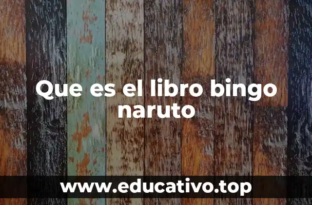 Que es el libro bingo naruto