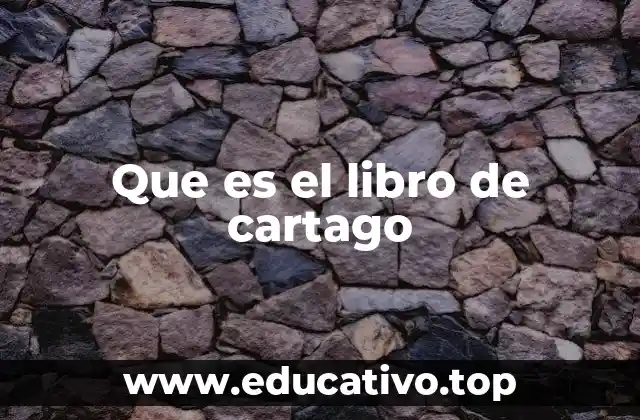 Que es el libro de cartago