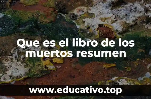 Que es el libro de los muertos resumen