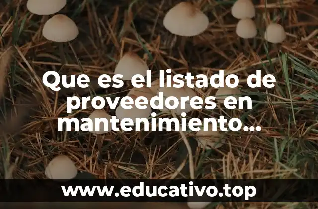 Que es el listado de proveedores en mantenimiento industrial