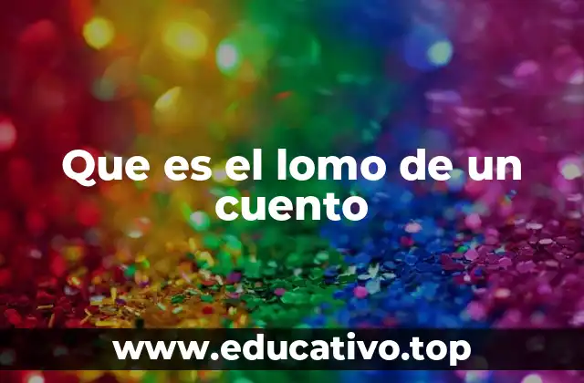 Que es el lomo de un cuento