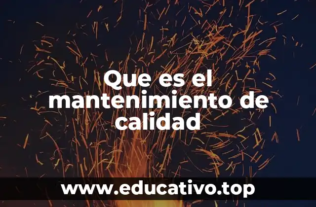 Que es el mantenimiento de calidad