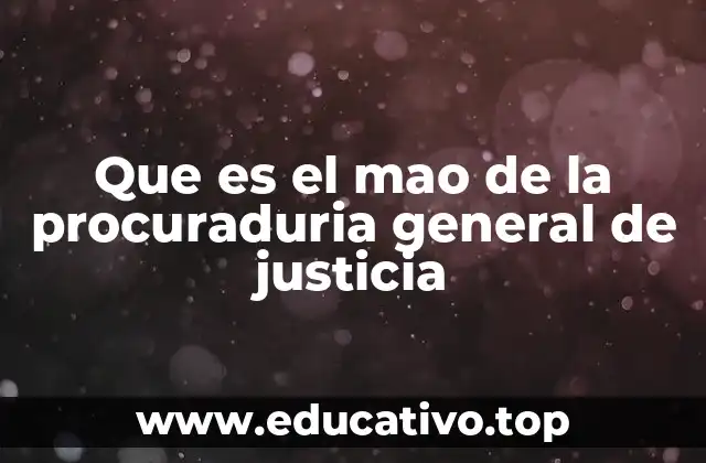 El rol del mao en la justicia penal