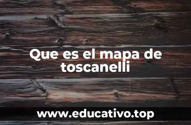 Que es el mapa de toscanelli