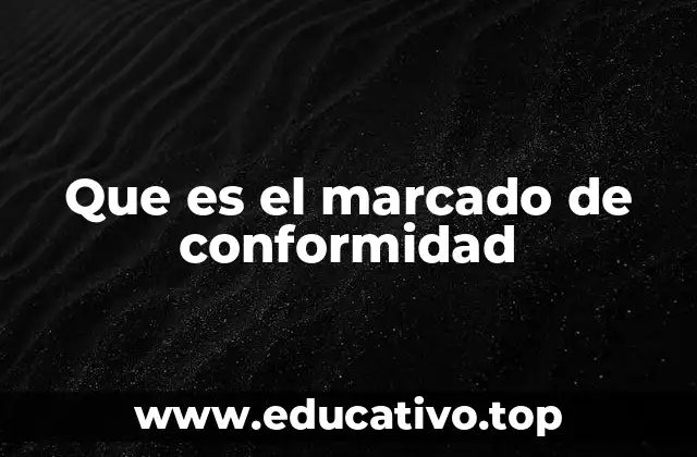 Que es el marcado de conformidad